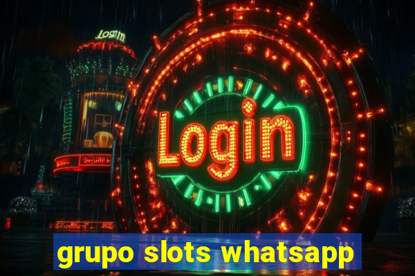 grupo slots whatsapp